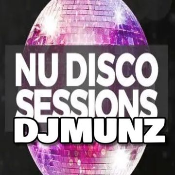 DJMUNZ NU- DISCO SESSION