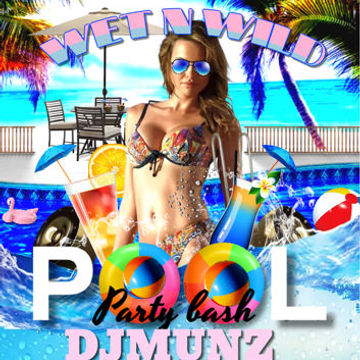 FRIDAY POOL PARTY BASH (DJMUNZ)