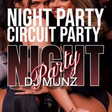 CIRCUIT NIGHT  PARTY DJMUNZ@ PALACE