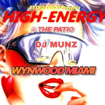 HIGH ENERGY THROWBACK  MIX LIVE@PATIO WYNWOOD