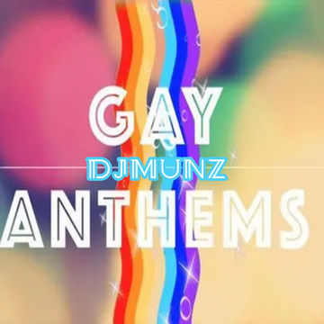 GAY ANTHEMS PARTY DJMUNZ @ THE GARAGE