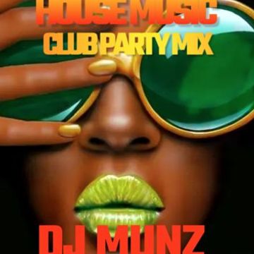 HOUSE MUSIC DANCE CLUB PARTY MIX