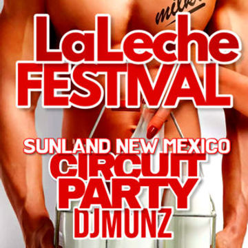 LALECHE CIRCUIT FESTIVAL (SUNLAND NEW MEXICO )DJMUNZ