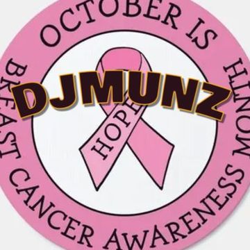 OCTOBER CANCER AWARENESS MONTH DJMUNZ 