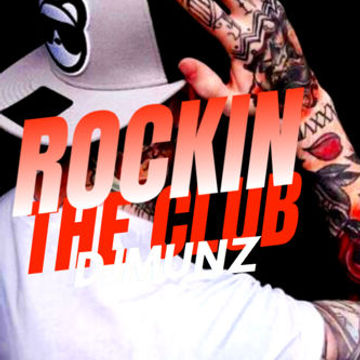 ROCKIN THE CLUB DJMUNZ