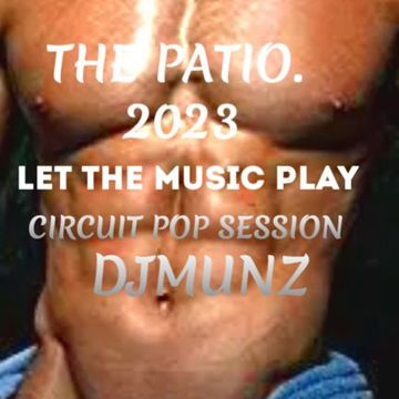 LET THE MUSIC PLAY (CIRCUIT SESSION)@THE PATIO