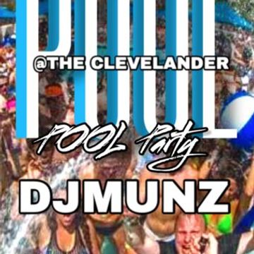 POOL PARTY EDM MIA CLEVELANDER  DJMUNZ