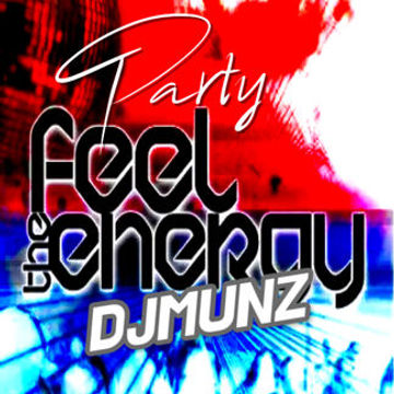 FEEL THE ENERGY  DJMUNZ