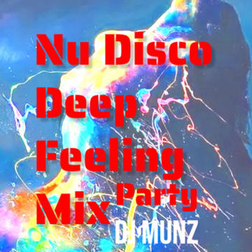 Nu Disco Deep House Feeling Mix(DJ MUNZ)