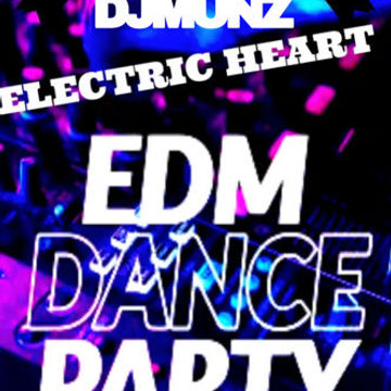 ELECTRIC HEART (EDM RAVE) DJMUNZ