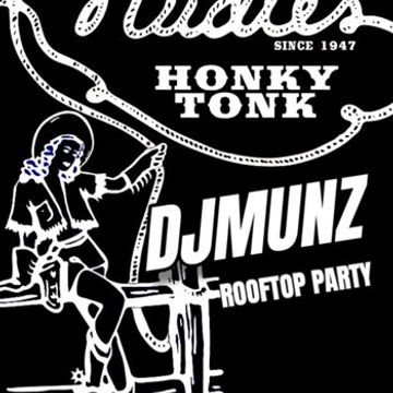 LIVE HONKY TONK  ROOFTOP PARTY DJMUNZ