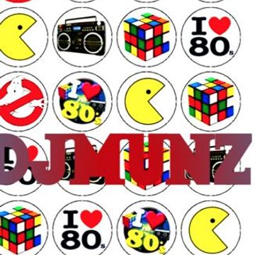 I ❤❤80s DJMUNZ