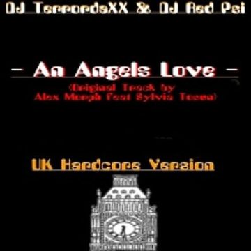 Alex Morph feat Sylvia Tosun - An Angels Love (TerrodaXX Bootleg 2012)