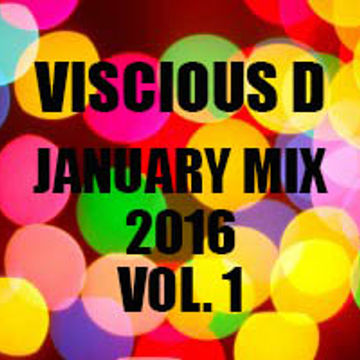 Viscious D   January Mix 2016 Vol. 1