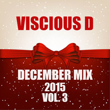 Viscious D   December Mix 2015 Vol. 3