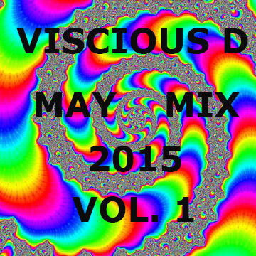 Viscious D   May Mix 2015 Vol. 1