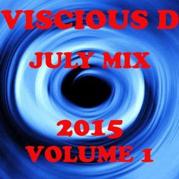 Viscious D   July Mix 2015 Vol. 1