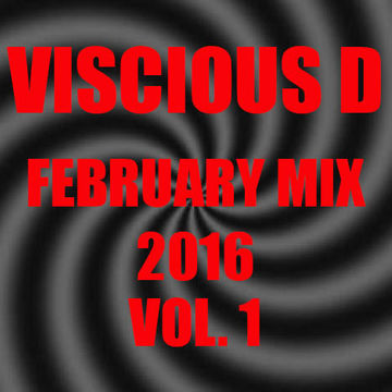 Viscious D   February Mix 2016 Vol. 1