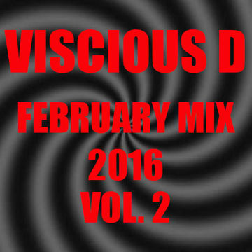 Viscious D   February Mix 2016 Vol. 2