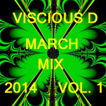 Viscious D   March Mix 2014 Vol. 1