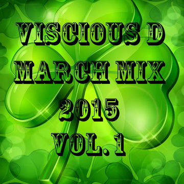 Viscious D   March Mix 2015 Vol. 1