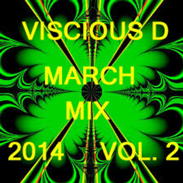 Viscious D   March Mix 2014 Vol. 2