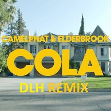 CAMELPHAT & ELDERBROOK   Cola ( DLH REMIX)