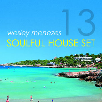 Soulful House Set vol. 13 by Wesley Menezes