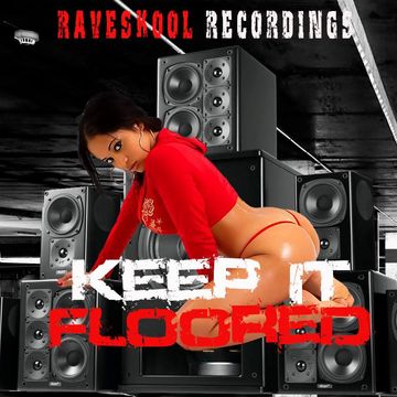 bassraver raveskool recordings keep it floored album showcase www.renegaderadio.co.uk 