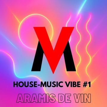 HOUSE - MUSIC VIBE #1