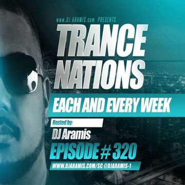 DJ Aramis Trance Nations Ep.320