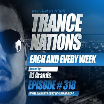 DJ Aramis Trance Nations Ep.318