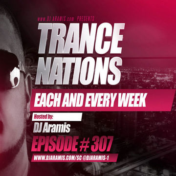 DJ Aramis - Trance Nations Ep.307