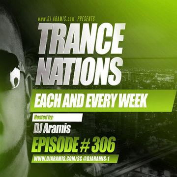 DJ Aramis Trance Nations Ep.306