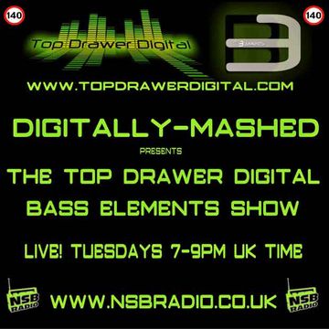 Digitally Mashed Pres The Top Drawer Digital Bass Elements Show 05 05 15