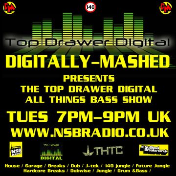 Digitally Mashed Pres The TopDrawerDigital BassElementsShow live On NSBRadio 25 11 14