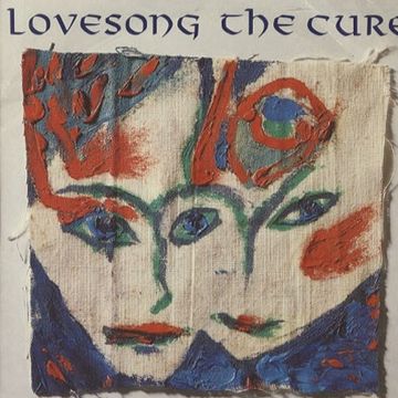 The Cure - Lovesong (The 1980s Remixed Mix)
