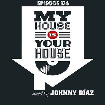 My House Is Your House Dj Show #Episode 236