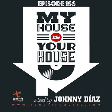 My House Is Your House Radio Show #Episode 186