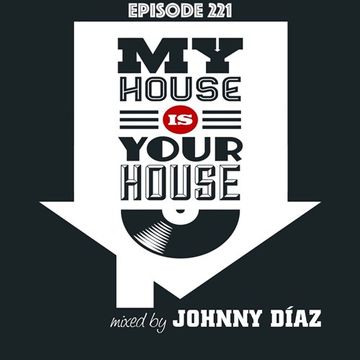 My House Is Your House Dj Show #Episode 221