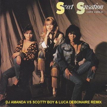 SWEET SENSATION   LOVE CHILD 2020 (DJ AMANDA VS SCOTTY BOY & LUCA DEBONAIRE REMIX)