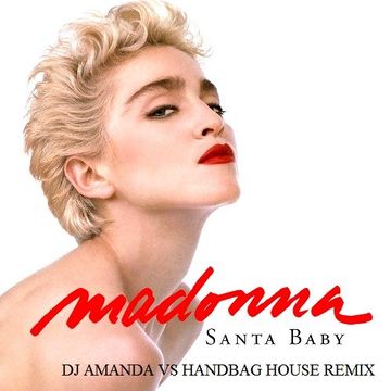 MADONNA   SANTA BABY 2020 (DJ AMANDA VS HANDBAG HOUSE REMIX)
