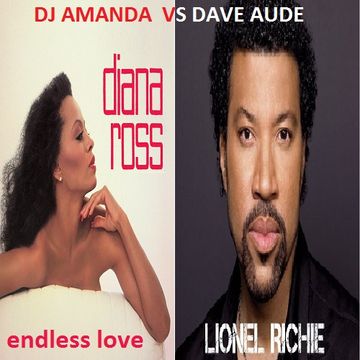 DIANA ROSS & LIONEL RITCHIE   ENDLESS LOVE 2015 [DJ AMANDA VS DAVE AUDE]