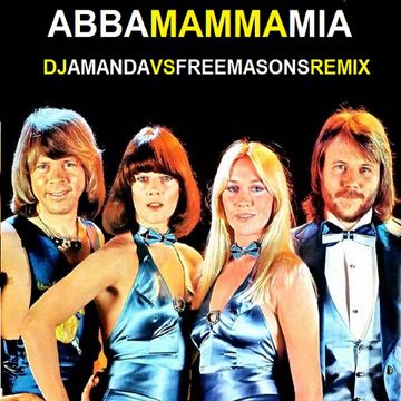 ABBA   MAMMA MIA (DJ AMANDA VS FREEMASONS REMIX)