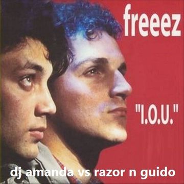 FREEZ   IOU 2016 [DJ AMANDA VS RAZOR N GUIDO]