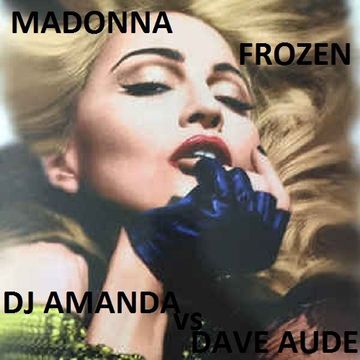 MADONNA   FROZEN [DJ AMANDA VS DAVE AUDE 2017 REMIX]