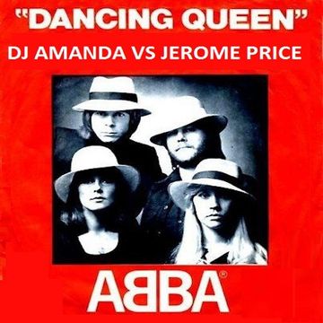 ABBA   DANCING QUEEN [DJ AMANDA VS JEROME PRICE]