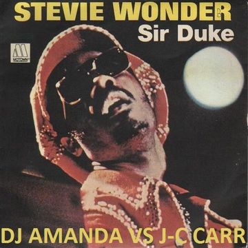 STEVIE WONDER   SIR DUKE [DJ AMANDA VS J C CARR]