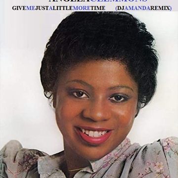 ANGELA CLEMMONS   GIVE ME JUST A LITTLE MORE TIME (DJ AMANDA REMIX)