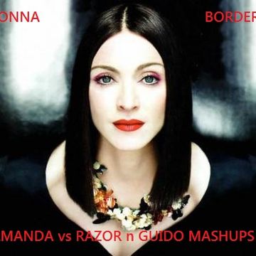 Madonna   Borderline 2k14 (DJ Amanda vs Razor N Guido Mashups Mix)